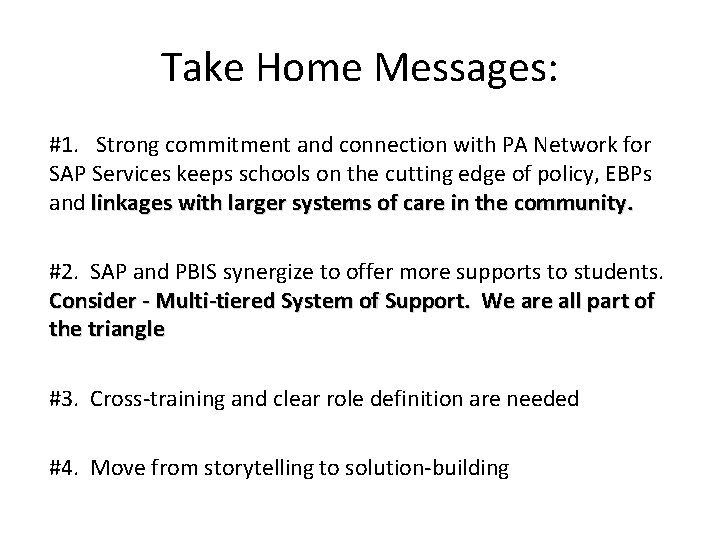 Take Home Messages: #1. Strong commitment and connection with PA Network for SAP Services