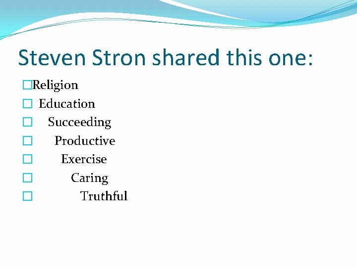 Steven Stron shared this one: �Religion � Education � Succeeding � Productive � Exercise