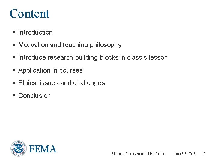 Content § Introduction § Motivation and teaching philosophy § Introduce research building blocks in