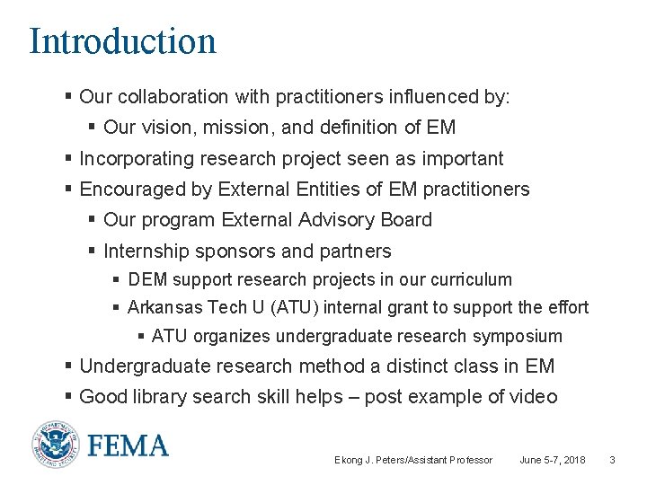 Introduction § Our collaboration with practitioners influenced by: § Our vision, mission, and definition