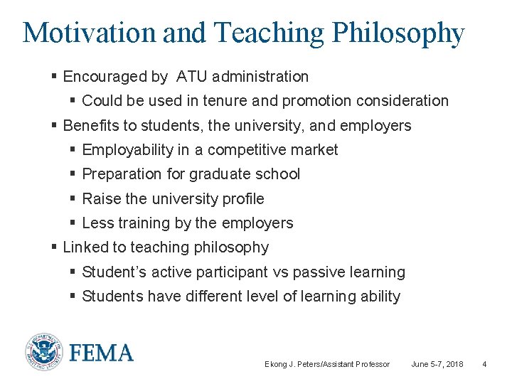 Motivation and Teaching Philosophy § Encouraged by ATU administration § Could be used in