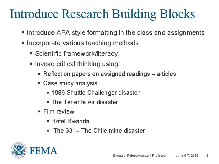 Introduce Research Building Blocks § Introduce APA style formatting in the class and assignments