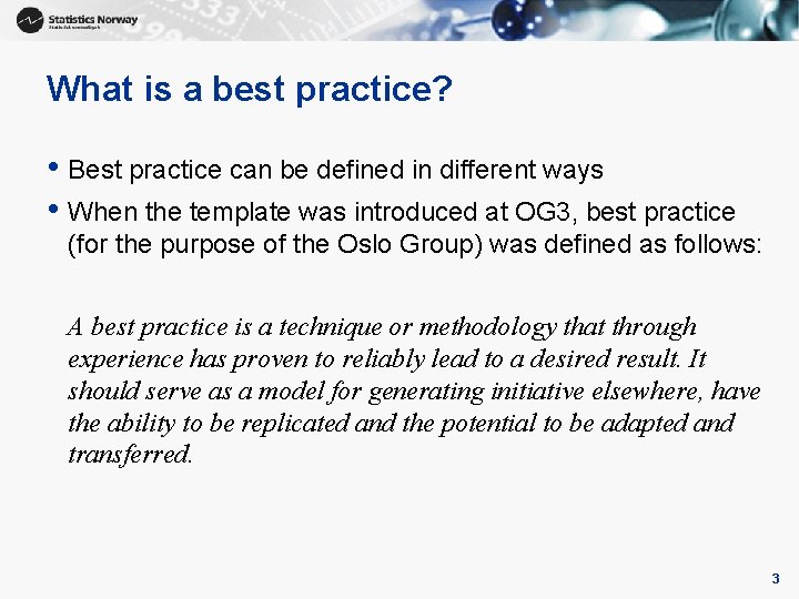 What is a best practice? • Best practice can be defined in different ways