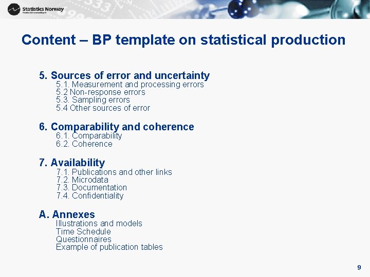 Content – BP template on statistical production 5. Sources of error and uncertainty 5.