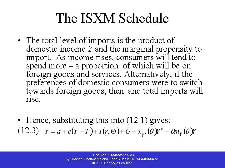 The ISXM Schedule • The total level of imports is the product of domestic