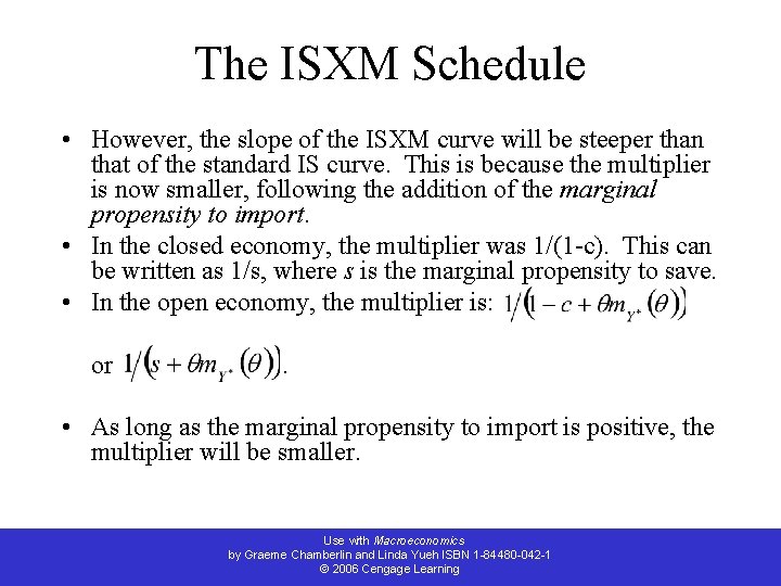 The ISXM Schedule • However, the slope of the ISXM curve will be steeper