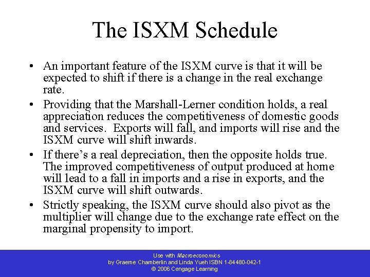 The ISXM Schedule • An important feature of the ISXM curve is that it