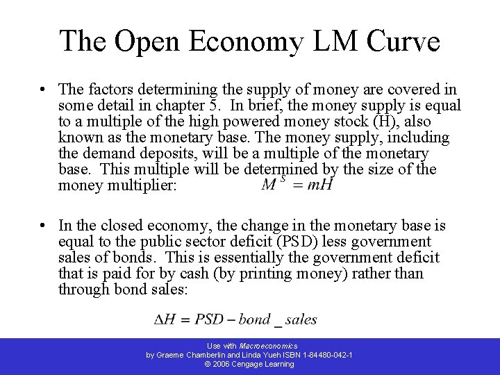 The Open Economy LM Curve • The factors determining the supply of money are