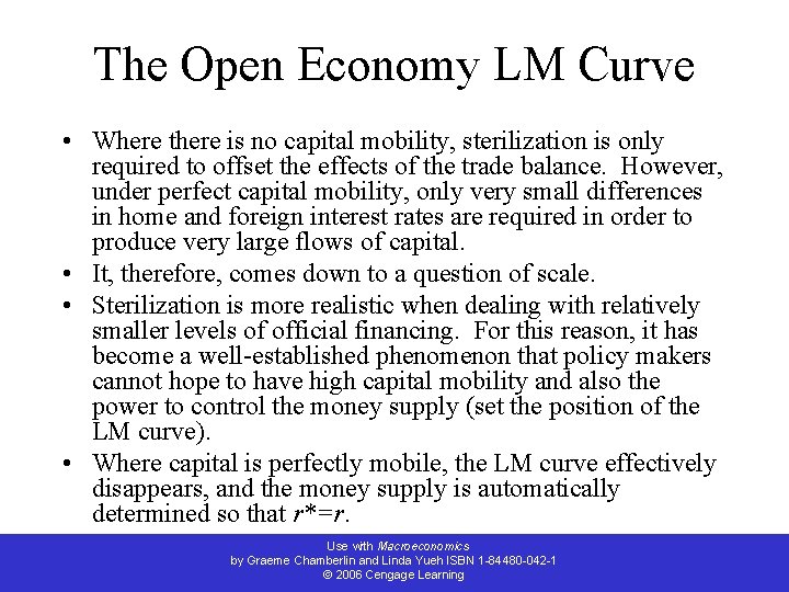 The Open Economy LM Curve • Where there is no capital mobility, sterilization is