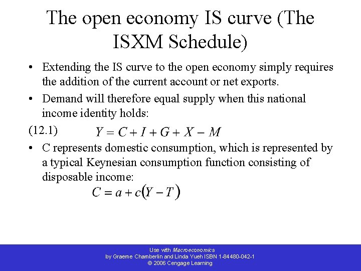 The open economy IS curve (The ISXM Schedule) • Extending the IS curve to