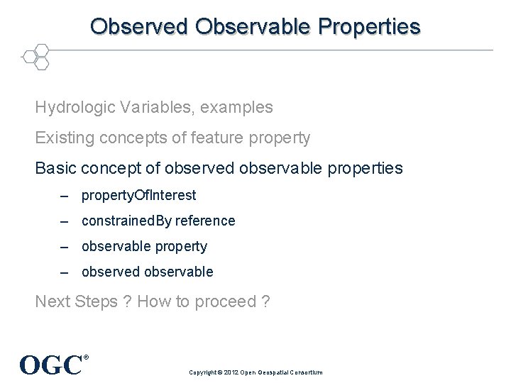 Observed Observable Properties Hydrologic Variables, examples Existing concepts of feature property Basic concept of