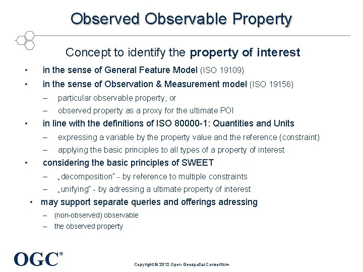 Observed Observable Property Concept to identify the property of interest • in the sense