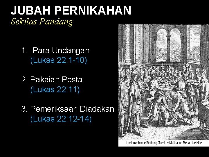 JUBAH PERNIKAHAN Sekilas Pandang Black 1. Para Undangan (Lukas 22: 1 -10) 2. Pakaian