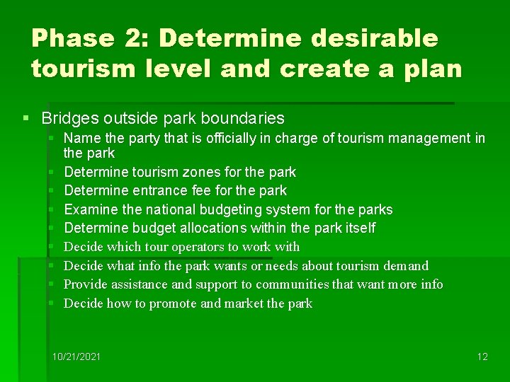 Phase 2: Determine desirable tourism level and create a plan § Bridges outside park
