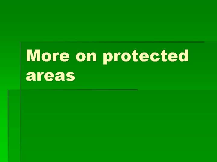 More on protected areas 