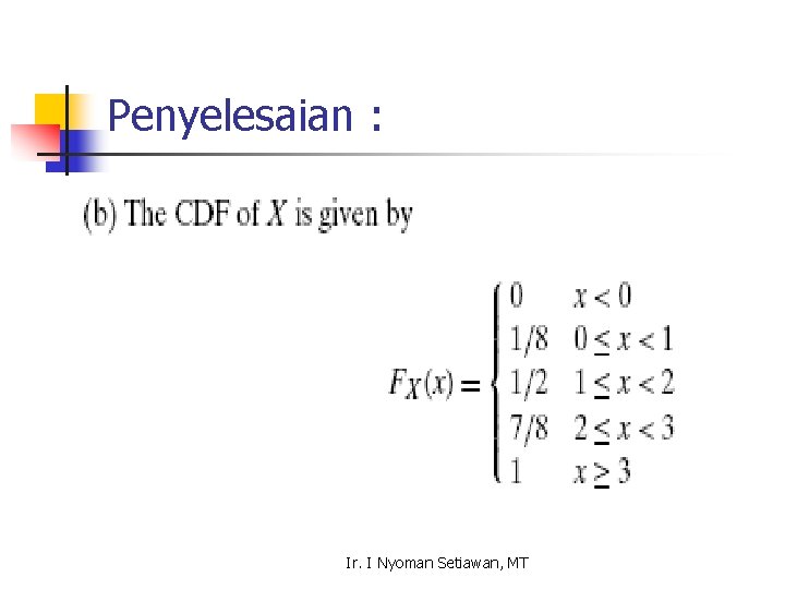 Penyelesaian : Ir. I Nyoman Setiawan, MT 