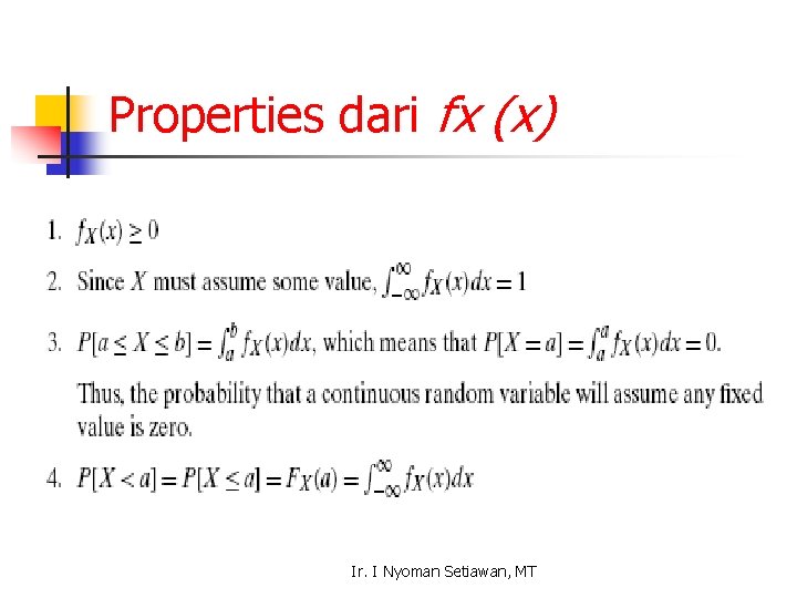 Properties dari fx (x) Ir. I Nyoman Setiawan, MT 