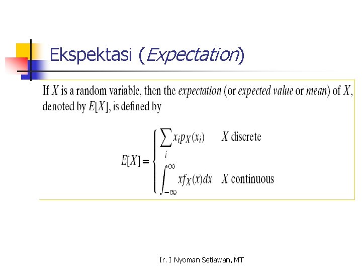 Ekspektasi (Expectation) Ir. I Nyoman Setiawan, MT 