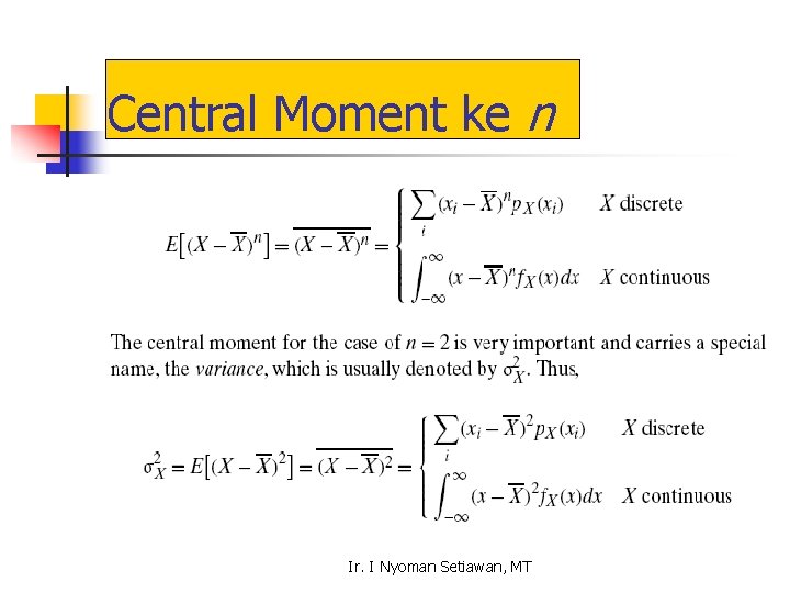 Central Moment ke n Ir. I Nyoman Setiawan, MT 