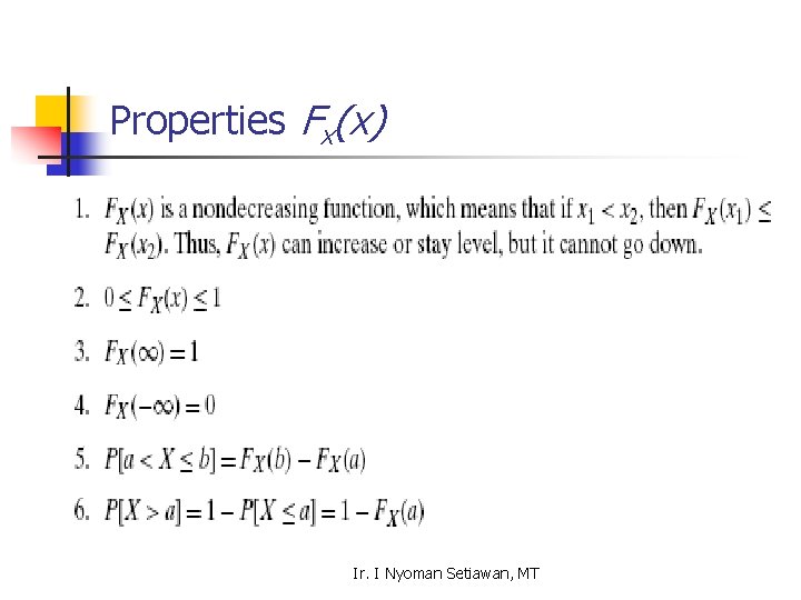 Properties Fx(x) Ir. I Nyoman Setiawan, MT 