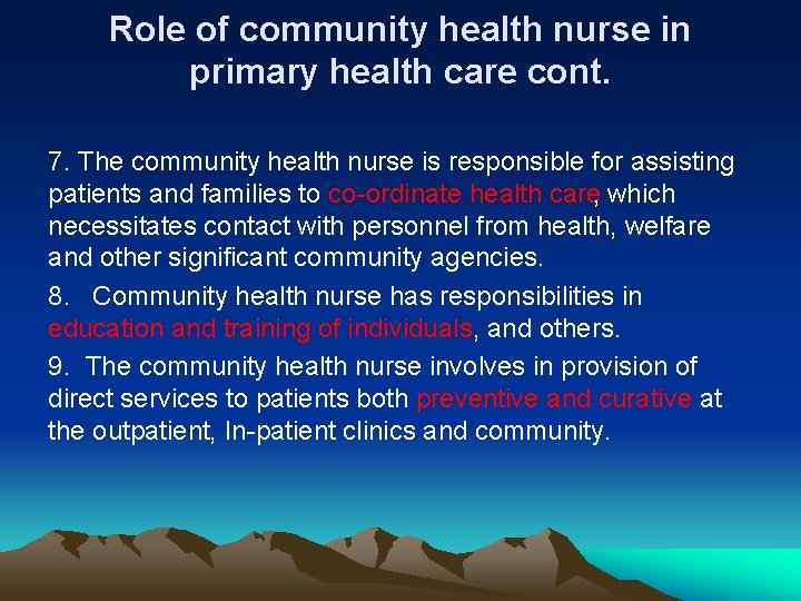 Role of community health nurse in primary health care cont. 7. The community health