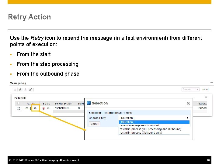 Retry Action Use the Retry icon to resend the message (in a test environment)