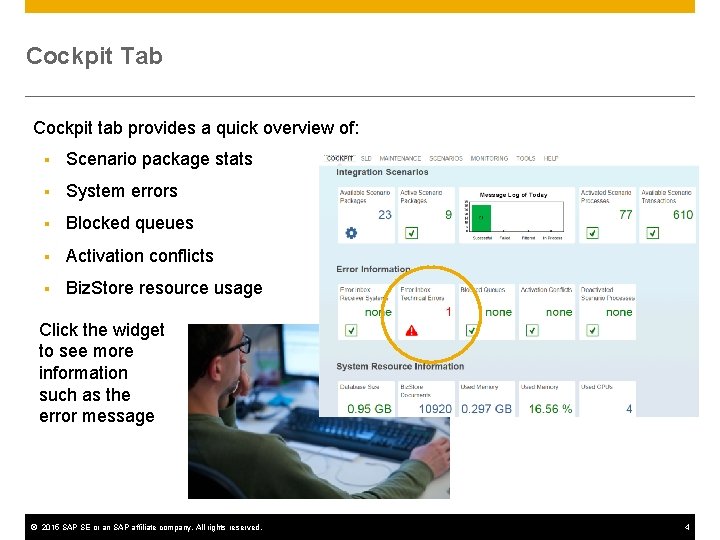 Cockpit Tab Cockpit tab provides a quick overview of: § Scenario package stats §