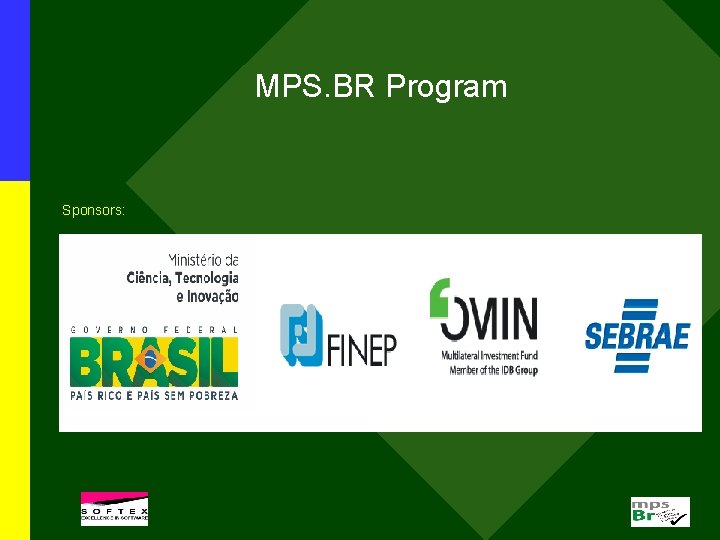 MPS. BR Program Sponsors: 