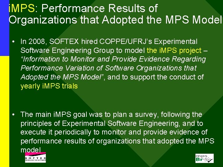 i. MPS: Performance Results of Organizations that Adopted the MPS Model • In 2008,