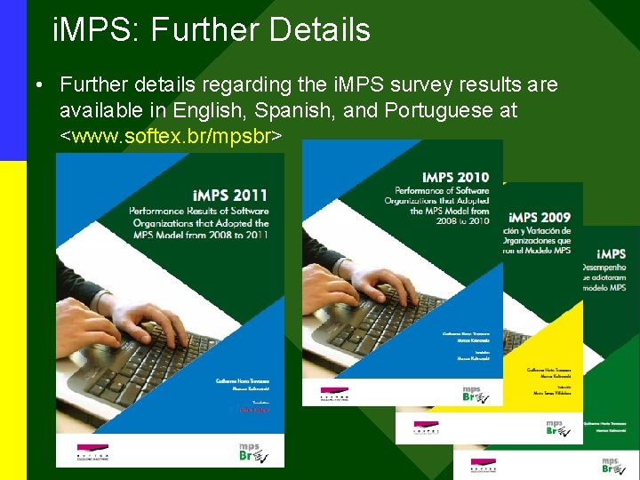 i. MPS: Further Details • Further details regarding the i. MPS survey results are