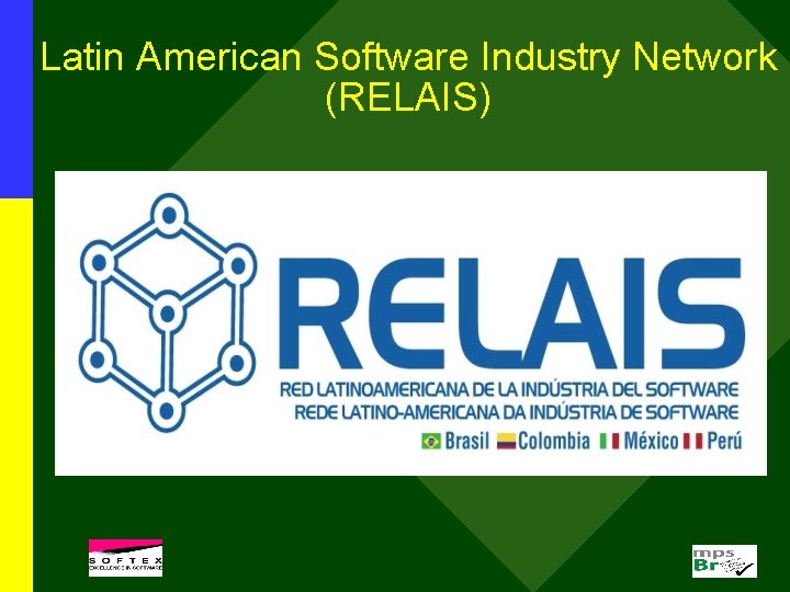 Latin American Software Industry Network (RELAIS) 