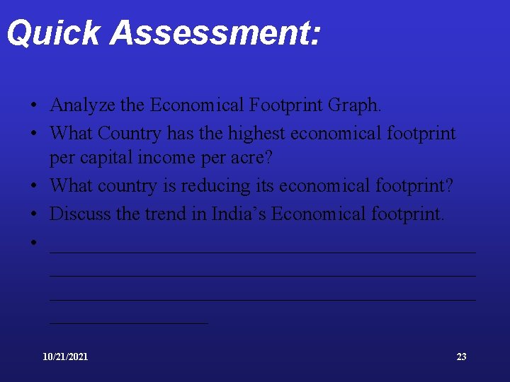 Quick Assessment: • Analyze the Economical Footprint Graph. • What Country has the highest