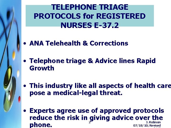 TELEPHONE TRIAGE PROTOCOLS for REGISTERED NURSES E-37. 2 • ANA Telehealth & Corrections • TELEPHONE TRIAGE PROTOCOLS for REGISTERED NURSES E-37. 2 • ANA Telehealth & Corrections •
