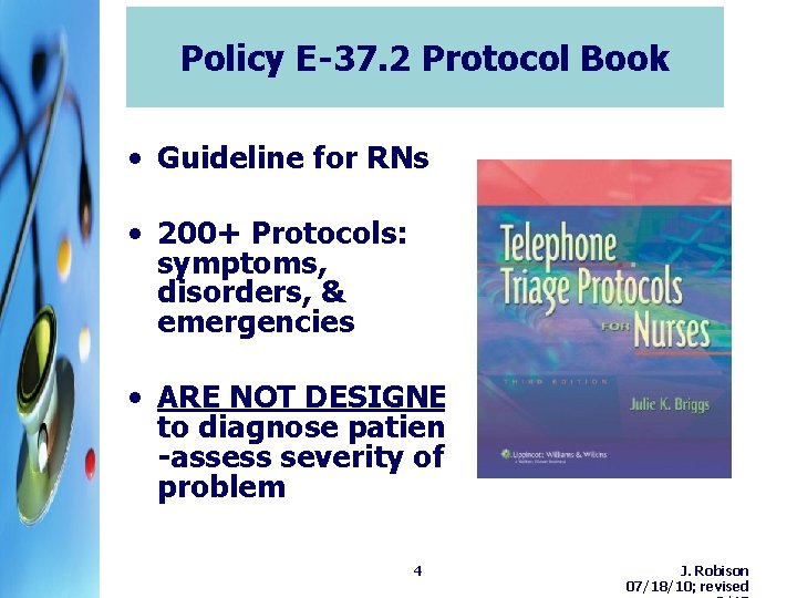 Policy E-37. 2 Protocol Book • Guideline for RNs • 200+ Protocols: symptoms, disorders, Policy E-37. 2 Protocol Book • Guideline for RNs • 200+ Protocols: symptoms, disorders,