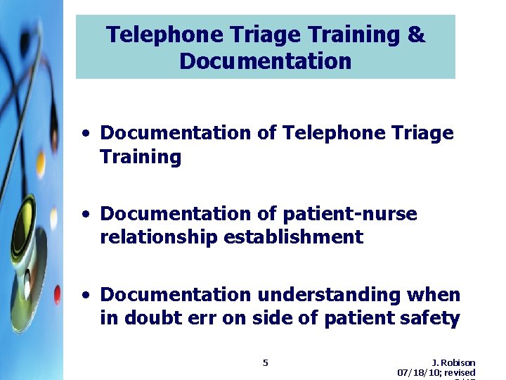 Telephone Triage Training & Documentation • Documentation of Telephone Triage Training • Documentation of Telephone Triage Training & Documentation • Documentation of Telephone Triage Training • Documentation of