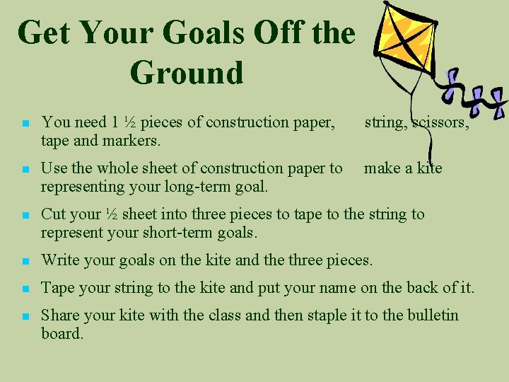 Get Your Goals Off the Ground n You need 1 ½ pieces of construction