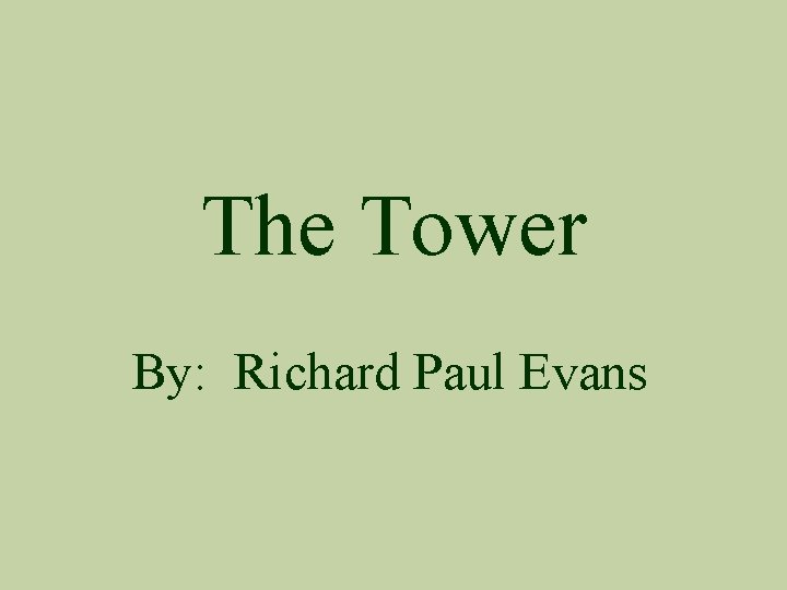 The Tower By: Richard Paul Evans 