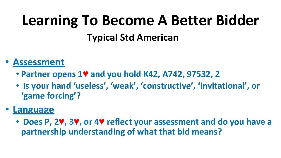 Learning To Become A Better Bidder Typical Std American • Assessment • Partner opens