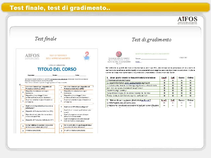 Test finale, test di gradimento. . Test finale Test di gradimento 