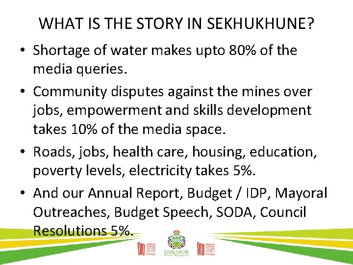 WHAT IS THE STORY IN SEKHUKHUNE? • Shortage of water makes upto 80% of