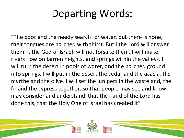 Departing Words: “The poor and the needy search for water, but there is none,