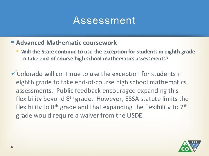 Assessment § Advanced Mathematic coursework § Will the State continue to use the exception