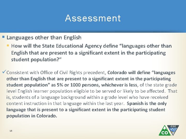 Assessment § Languages other than English § How will the State Educational Agency define