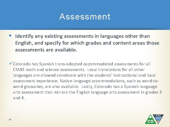 Assessment § Identify any existing assessments in languages other than English, and specify for