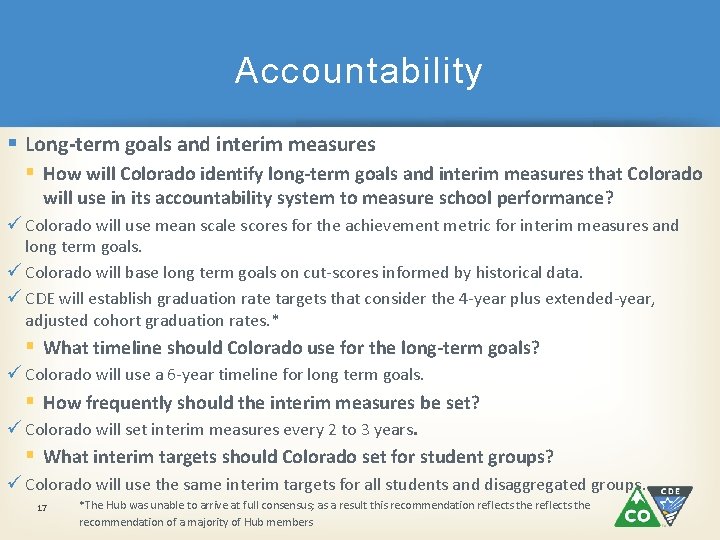 Accountability § Long-term goals and interim measures § How will Colorado identify long-term goals