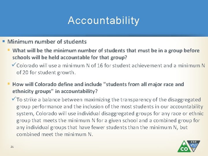 Accountability § Minimum number of students § What will be the minimum number of