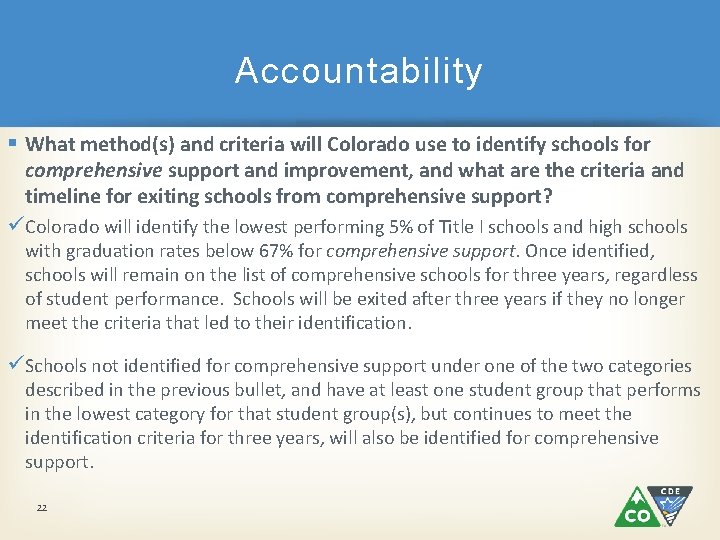 Accountability § What method(s) and criteria will Colorado use to identify schools for comprehensive