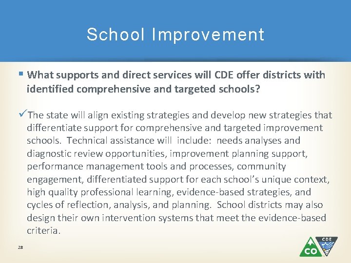 School Improvement § What supports and direct services will CDE offer districts with identified