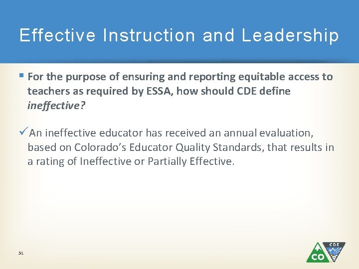 Effective Instruction and Leadership § For the purpose of ensuring and reporting equitable access