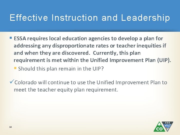 Effective Instruction and Leadership § ESSA requires local education agencies to develop a plan